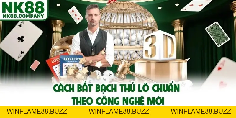 Cách Bắt Bạch Thủ Lô Chuẩn Xác Lên Đến 99% Cho Tín Đồ Xổ Số