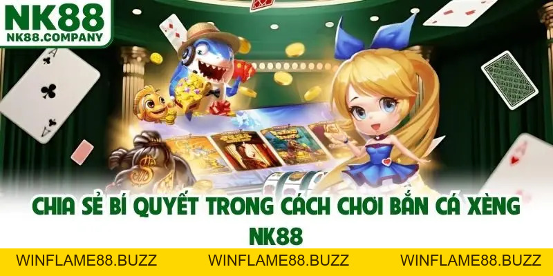 Cách Chơi Bắn Cá Xèng NK88 - Hướng Dẫn Chi Tiết Cho Người Mới