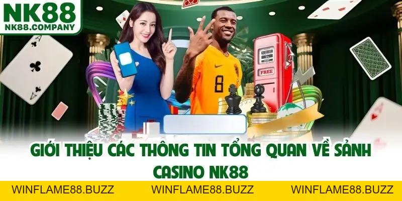 Casino NK88 - Lựa Chọn Top 1 Của Người Chơi Cá Cược