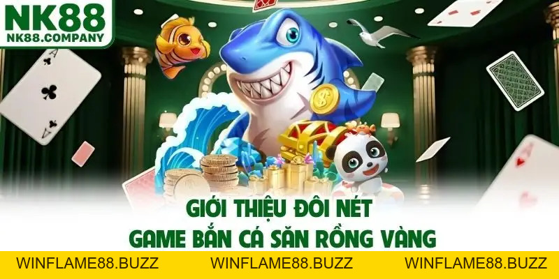 Bắn Cá Săn Rồng Vàng - Đại Chiến Biển Xanh Không Thể Bỏ Lỡ