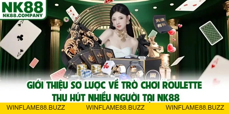 Cách Đánh Roulette NK88 Chi Tiết Từ A Tới Z Cho Người Mới