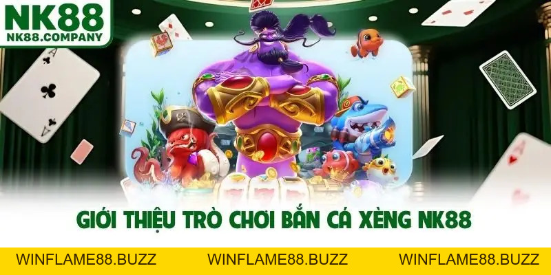 Cách Chơi Bắn Cá Xèng NK88 - Hướng Dẫn Chi Tiết Cho Người Mới
