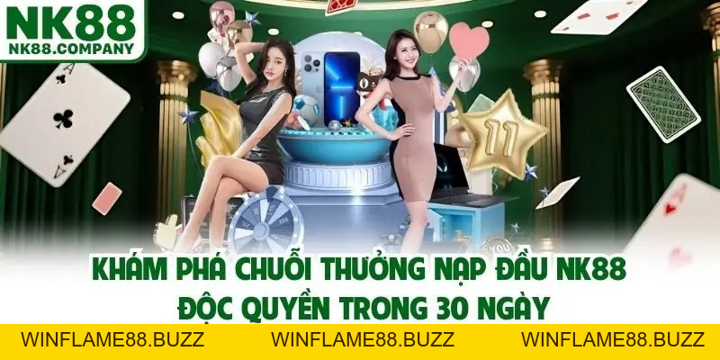 Thưởng Nạp Đầu NK88 - Ưu Đãi Siêu Hời Cho Người Mới Năm 2026