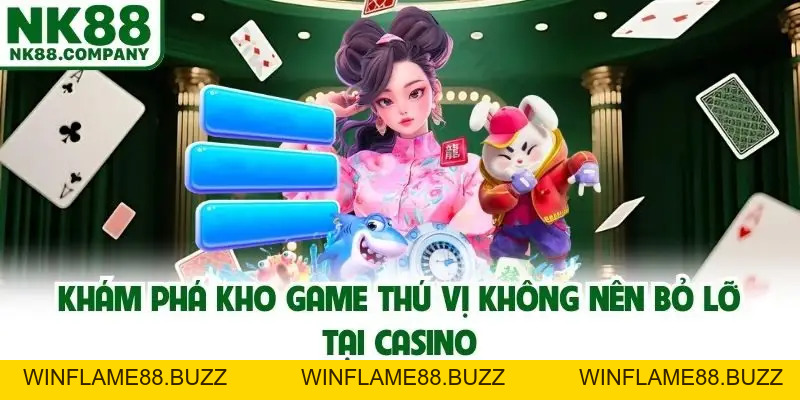 Casino NK88 - Lựa Chọn Top 1 Của Người Chơi Cá Cược