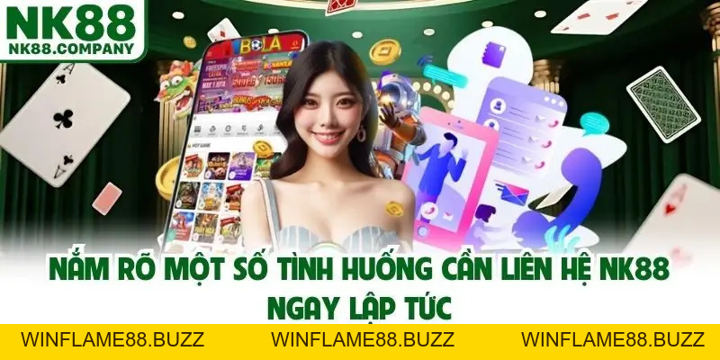 Liên Hệ NK88 - Tổng Đài CSKH Tận Tâm, Phục Vụ Nhiệt Tình 24/7