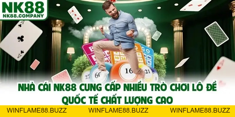 Xổ Số NK88 - Sảnh Lô Đề Trực Tuyến Uy Tín Đáng Chơi Năm 2026