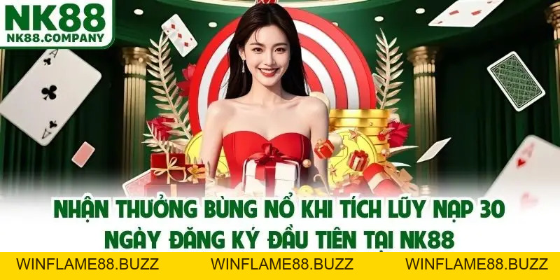 Thưởng Nạp Đầu NK88 - Ưu Đãi Siêu Hời Cho Người Mới Năm 2026