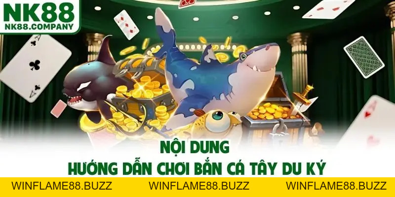 Hướng Dẫn Chơi Bắn Cá Tây Du Ký Cụ Thể Dành Cho Newbie