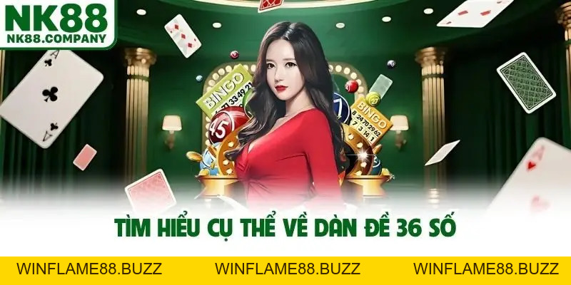 Cách Chơi Dàn Đề 36 Số Nuôi Cầu Chuẩn Săn Thưởng Lớn