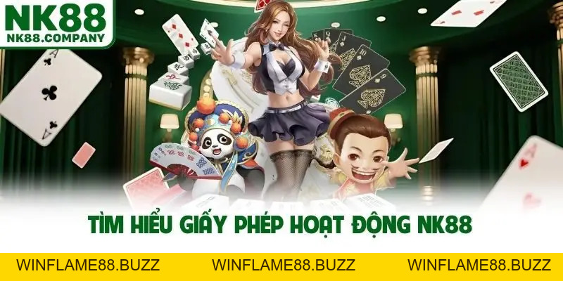 Giấy Phép Hoạt Động NK88 - Nền Tảng Pháp Lý Cho Sự Uy Tín