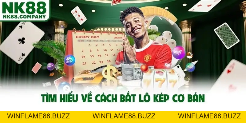 Cách Bắt Lô Kép Chuẩn Xác Cơ Hội Trúng Đậm Không Nên Bỏ Lỡ