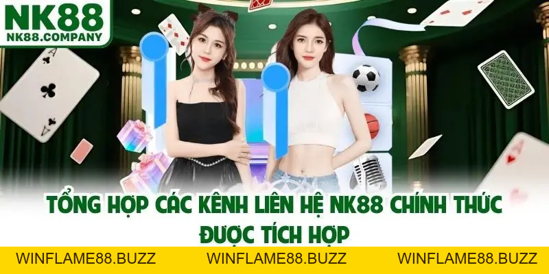 Liên Hệ NK88 - Tổng Đài CSKH Tận Tâm, Phục Vụ Nhiệt Tình 24/7