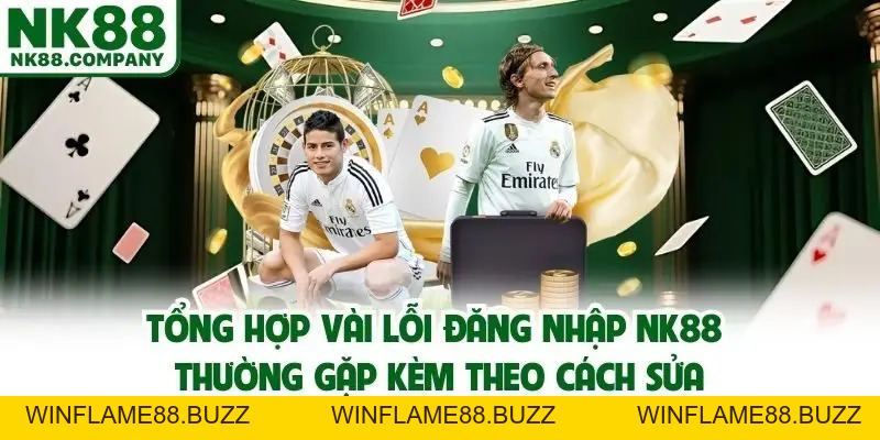 Đăng Nhập NK88 - Hướng Dẫn Chi Tiết Cho Người Chơi 2026